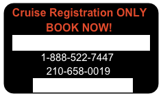 Cruise Registration ONLY              
             BOOK NOW!   
  www.cruisesinc.com/bcatalina
            1-888-522-7447
              210-658-0019
        lcatalina@satx.rr.com
